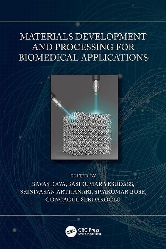 Materials Development and Processing for Biomedical Applications