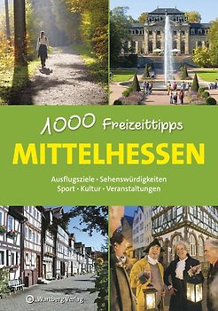 Mittelhessen und hessische Rhön - 1000 Freizeittipps