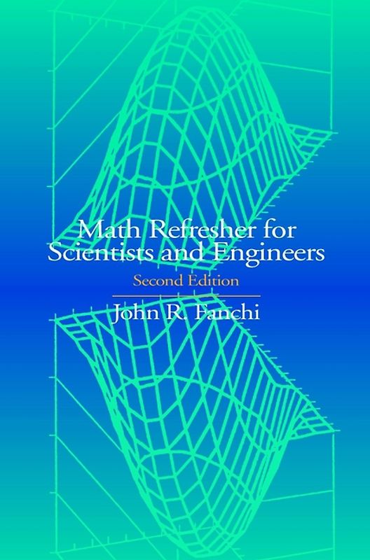 Math Refresher for Scientists and Engineers