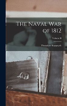 The Naval War of 1812; Volume II