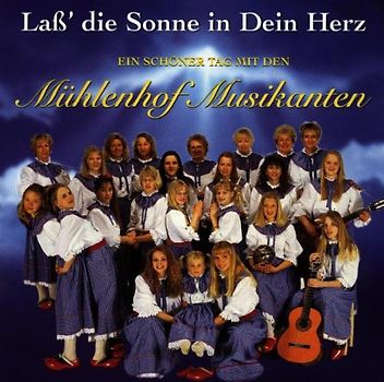 Mühlenhof Musikanten - Lass' die Sonne in Dein Herz..