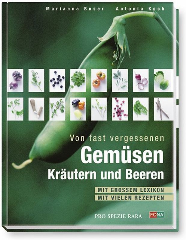 Von fast vergessenen Gemüsen, Kräutern und Beeren