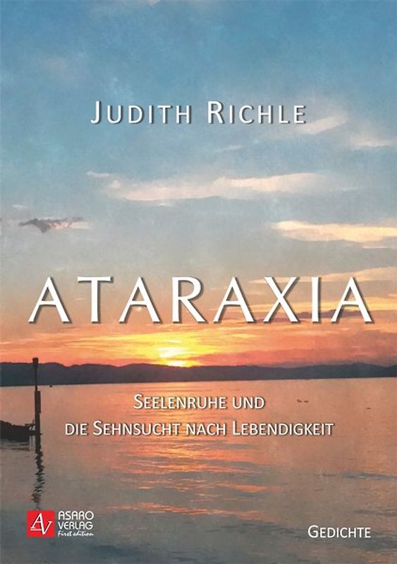 Ataraxia - Seelenruhe und die Sehnsucht nach Lebendigkeit
