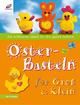 Oster-Basteln für Groß & Klein