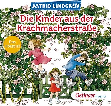 Die Kinder aus der Krachmacherstraße. Das Hörspiel