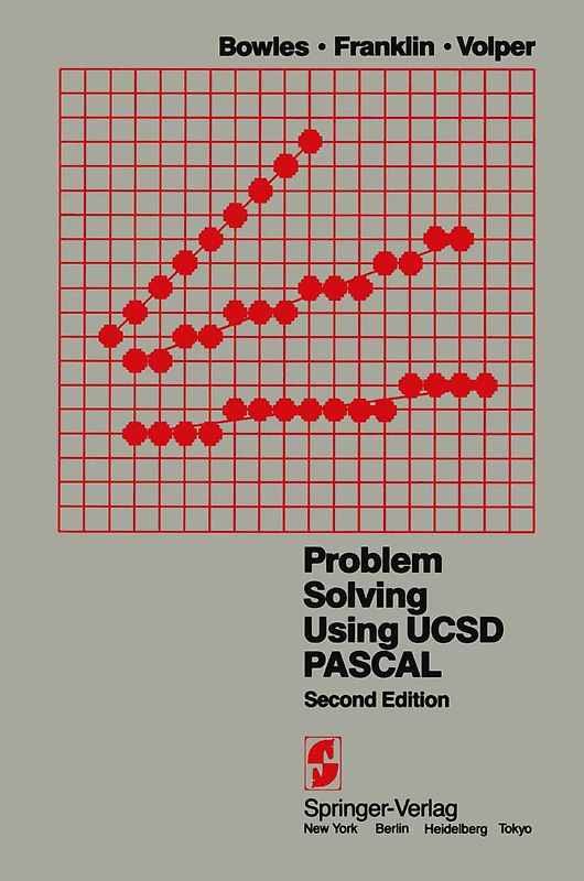 Problem Solving Using UCSD Pascal