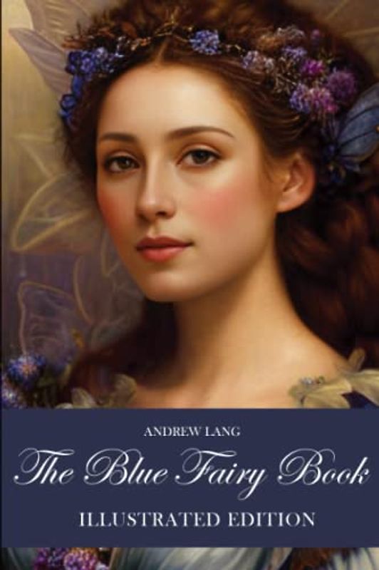 The Blue Fairy Book Illustrated Edition