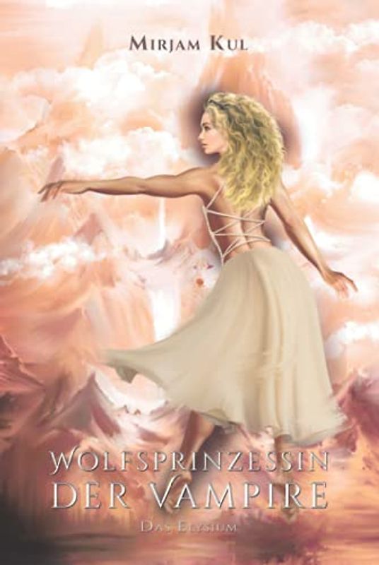 Wolfsprinzessin der Vampire: Das Elysium