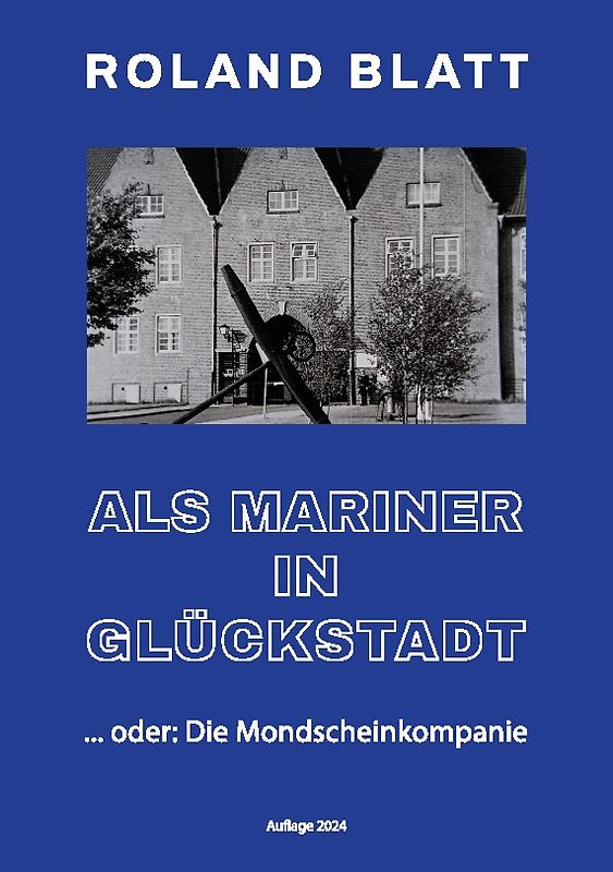 Als Mariner in Glückstadt
