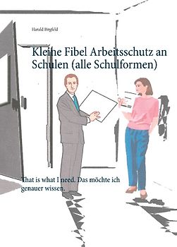 Kleine Fibel Arbeitsschutz an Schulen (alle Schulformen)