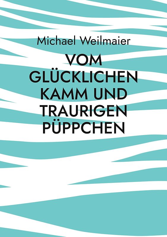 Vom glücklichen Kamm und traurigen Püppchen