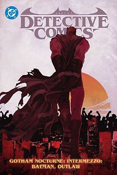 Batman: Detective Comics Vol. 4: Gotham Nocturne Intermezzo: Batman, Outlaw