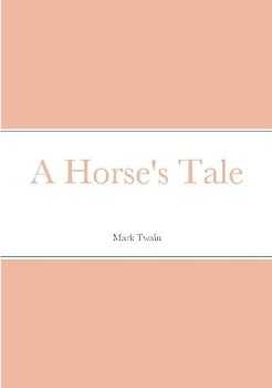 A Horse's Tale