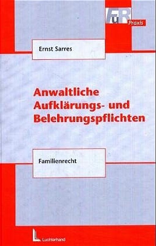 Anwaltliche Aufklärungs- und Belehrungspflichten