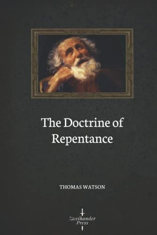 The Doctrine of Repentance (Illustrated)
