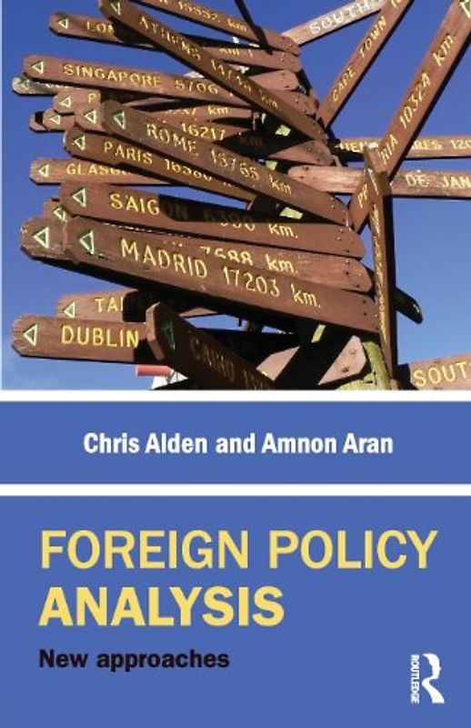 Foreign Policy Analysis: New Approaches: Understanding the Diplomacy of War, Profit and Justice
