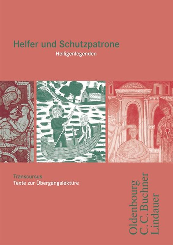 Cursus - Ausgabe B. Unterrichtswerk für Latein / Transcursus 3: Helfer und Schutzpatrone. Heiligenlegenden