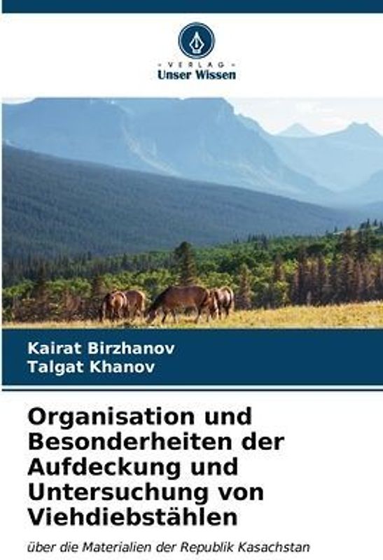 Organisation und Besonderheiten der Aufdeckung und Untersuchung von Viehdiebstählen