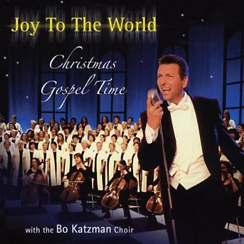 Bo Chor Katzman - Joy to the World-Christmas Gospel Time