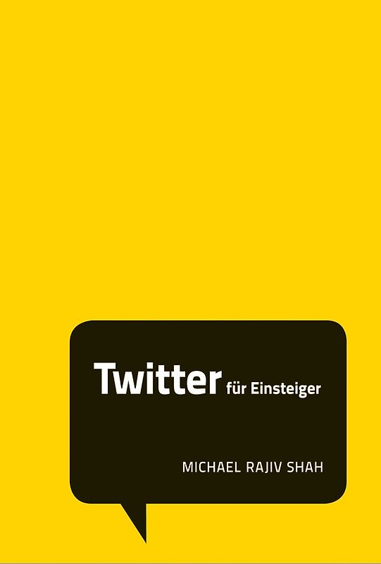 STARK Michael Rajiv Shah: Twitter für Einsteiger