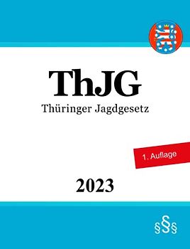 Thüringer Jagdgesetz - ThJG