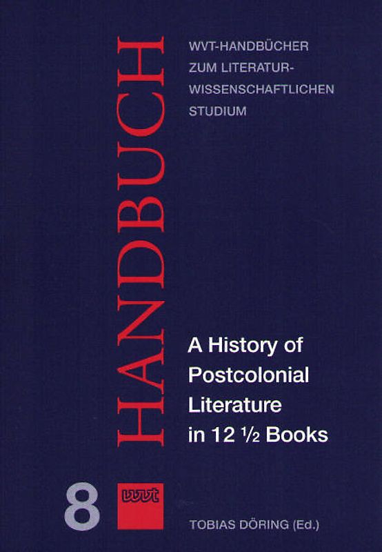 A History of Postcolonial Literature in 12 1/2 Books