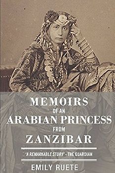 Memoirs of an Arabian Princess from Zanzibar