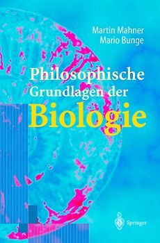 Philosophische Grundlagen der Biologie