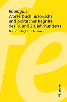 Wörterbuch historischer und politischer Begriffe des 19. und 20. Jahrhunderts