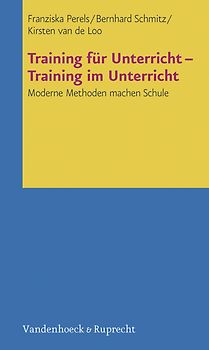 Training für Unterricht – Training im Unterricht. Moderne Methoden machen Schule