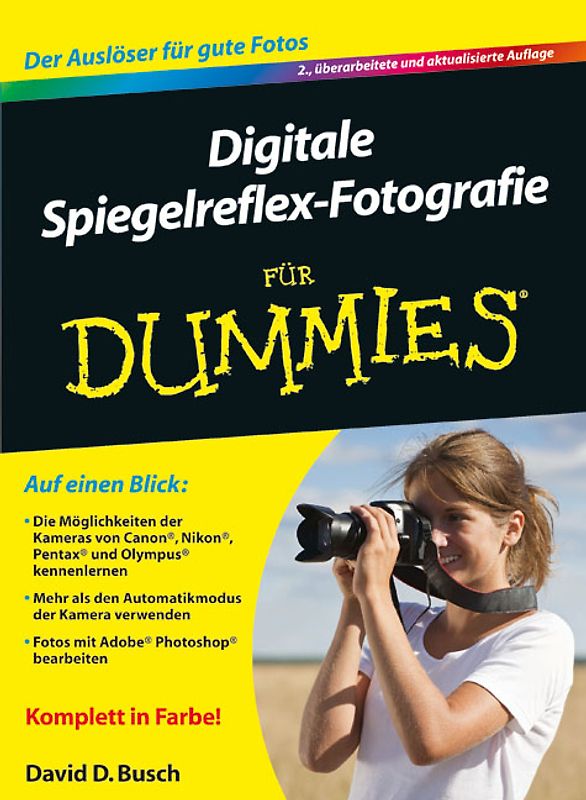 Digitale Spiegelreflex-Fotografie für Dummies