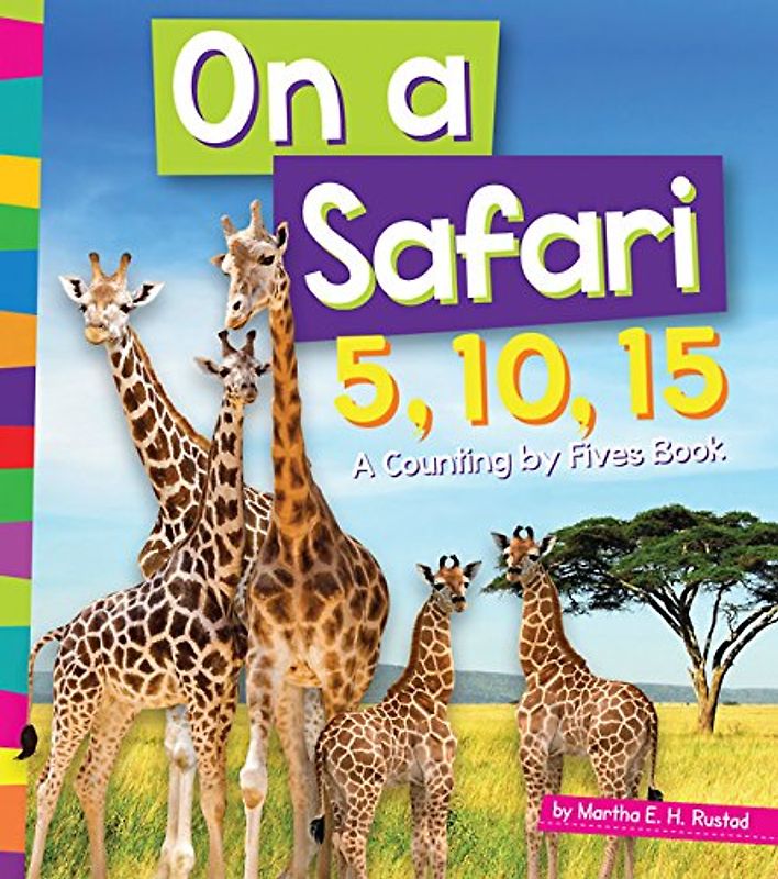 On a Safari 5, 10, 15: A Counting by Fives Book (Amicus Readers, Level 1: 1,2,3 Count with Me)