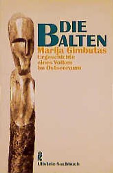 Die Balten. Urgeschichte eines Volkes im Ostseeraum