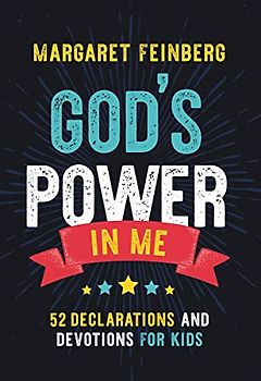 God's Power in Me: 52 Declarations and Devotions for Kids