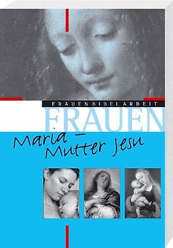 Maria - Mutter Jesu
