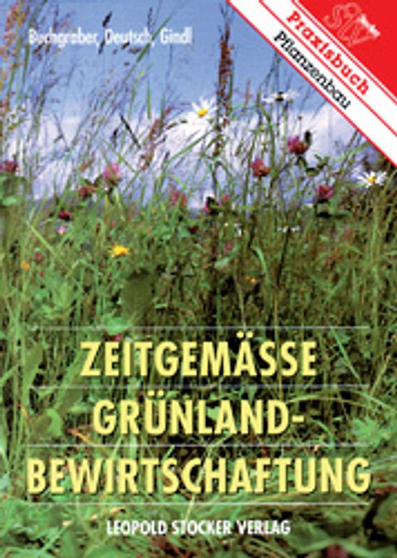 Zeitgemässe Grünlandbewirtschaftung