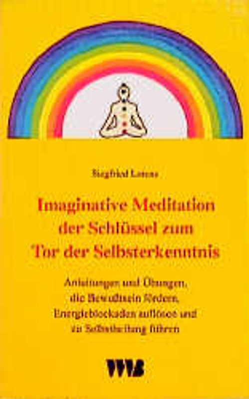Imaginative Meditation, der Schlüssel zum Tor der Selbsterkenntnis