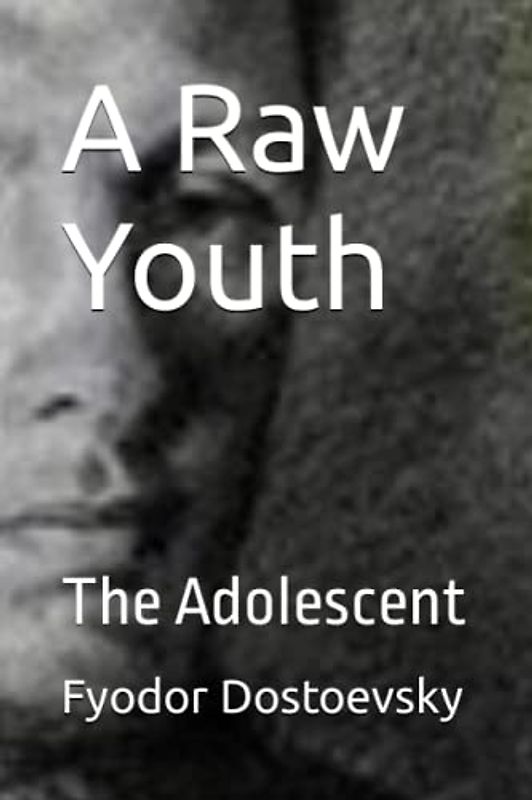 A Raw Youth: The Adolescent
