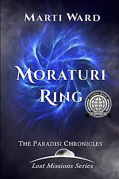 Moraturi Ring: Paradisi Chronicles (Lost Mission Series, Band 3)