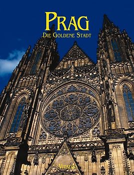 Prag - Die Goldene Stadt