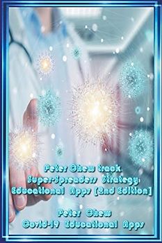 Peter Chew Track Super-Spreaders Strategy Educational Apps [ 2nd Edition ] Covid-19 Educational Apps