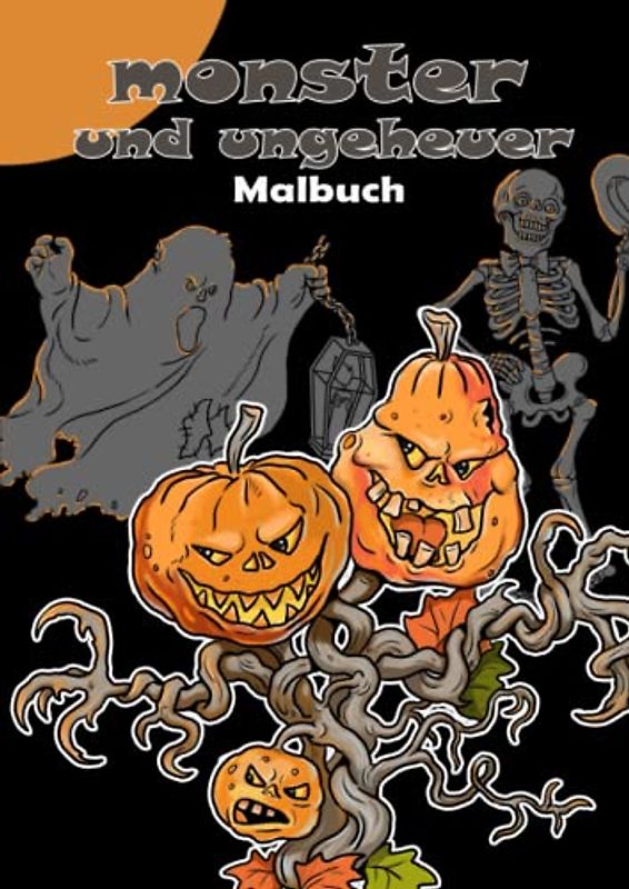 Monster und Ungeheuer. Malbuch.: Monster und Ungeheuer - Ein Malbuch für Kinder und Erwachsene im DIN A4 Format. 30 ganzseitige einzigartige Zeichnungen zum Halloween.