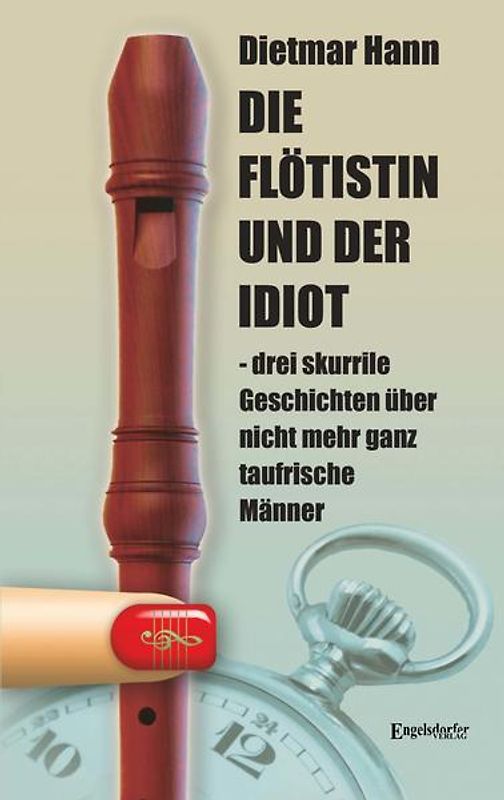 Die Flötistin und der Idiot