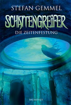 Schattengreifer - Die Zeitenfestung