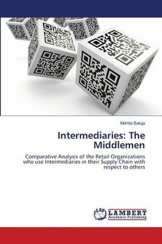 Intermediaries: The Middlemen