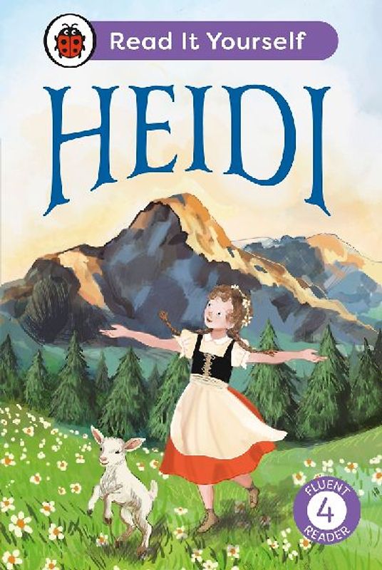 Heidi: Read It Yourself - Level 4 Fluent Reader