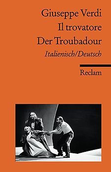 Il trovatore / Der Troubadour. Italienisch/Deutsch