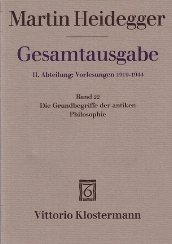 Die Grundbegriffe der antiken Philosophie (Sommersemester 1926)