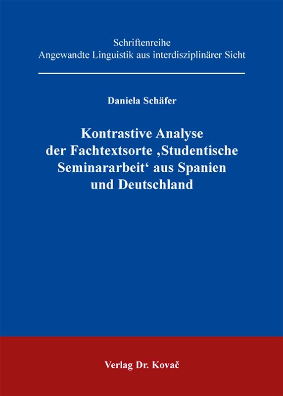 Kontrastive Analyse der Fachtextsorte 'Studentische Seminararbeit' aus Spanien und Deutschland