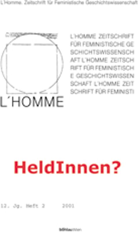 L'Homme. Europäische Zeitschrift für Feministische Geschichtswissenschaft / HeldInnen?